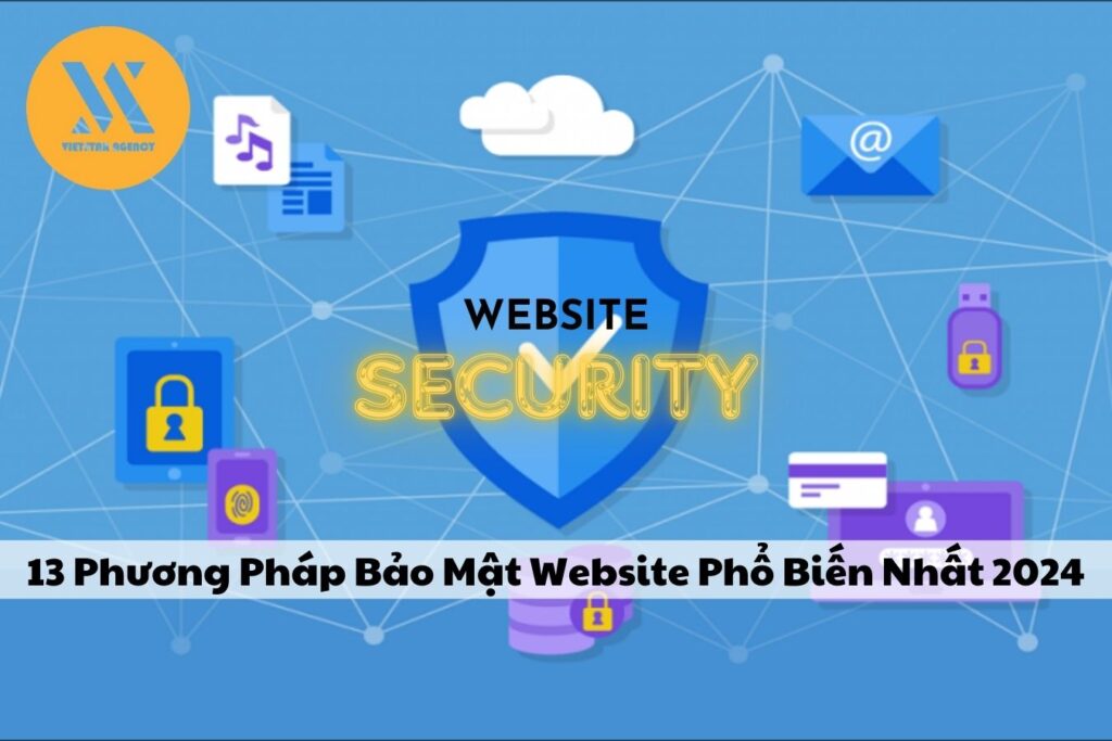 13 Phương Pháp Bảo Mật Website Phổ Biến Nhất 2024