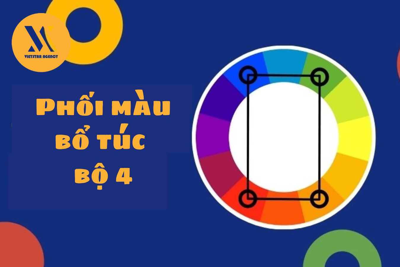 Phối màu bổ túc bộ 4 - Vietstar Agency