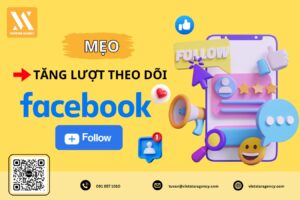 Mẹo Tăng Lượt Theo Dõi Trên Facebook