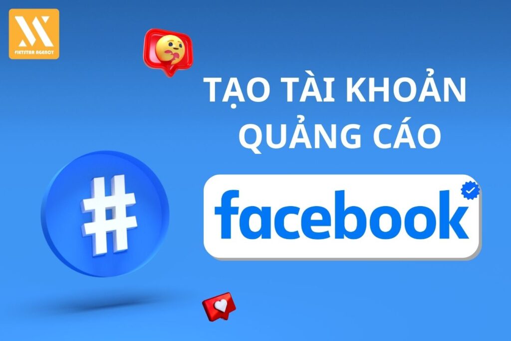 tạo tài khoản quảng cáo trên Facebook