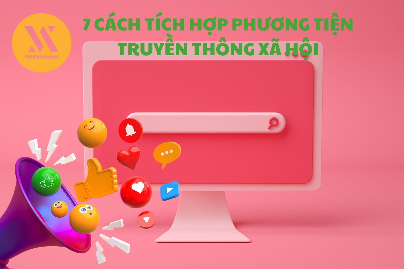 7 Cách tích hợp phương tiện truyền thông xã hội - Vietstar Agency